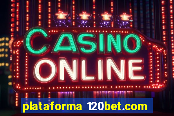 plataforma 120bet.com